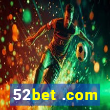 52bet .com